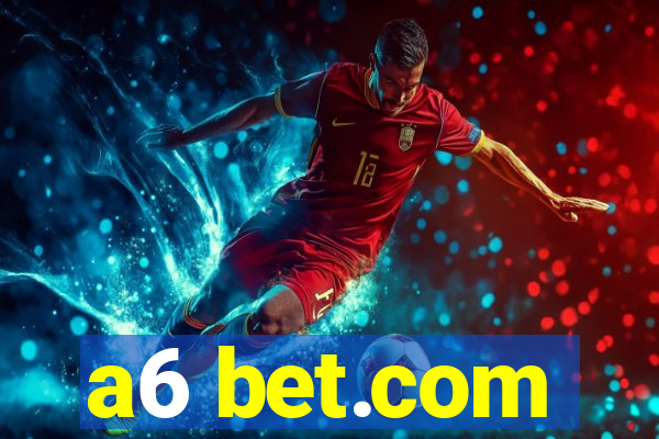 a6 bet.com